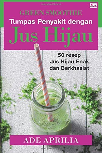 Green Smoothie : Tumpas Penyakit dengan Jus Hijau